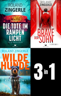 Heinz-Sablatnig-Alpenkrimi-Sammelband: Die Tote im Rampenlicht, Der brave Sohn, Wilde Hunde - Roland Zingerle - E-Book