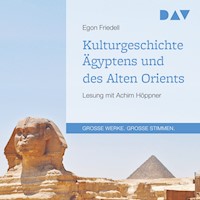 Kulturgeschichte Ägyptens und des Alten Orients - Egon Friedell - Hörbuch
