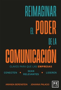 Reimaginar el poder de la comunicación - Amanda Berenstein - E-Book