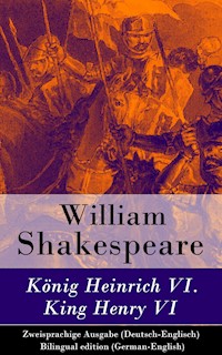 König Heinrich VI. / King Henry VI - Zweisprachige Ausgabe (Deutsch-Englisch) - William Shakespeare - E-Book