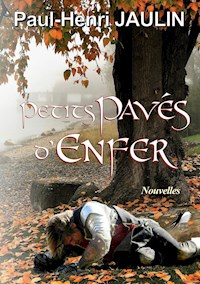 Petits pavés d'Enfer - Paul-Henri Jaulin - E-Book