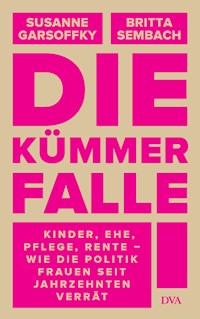 Die Kümmerfalle - Susanne Garsoffky - E-Book