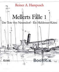 Mellerts Fälle 1 - Reiner A. Hampusch - E-Book