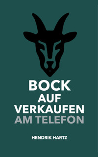 Bock auf Verkaufen am Telefon - Hendrik Hartz - E-Book