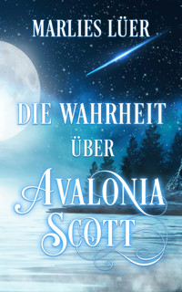Die Wahrheit über Avalonia Scott - Marlies Lüer - E-Book