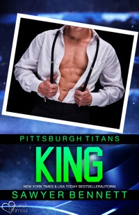 King (Pittsburgh Titans Teil 14) - Sawyer Bennett - E-Book