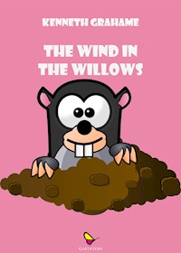The Wind in the Willows - Kenneth Grahame - E-Book