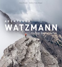 Abenteuer Watzmann - Kathrin Thoma-Bregar - E-Book