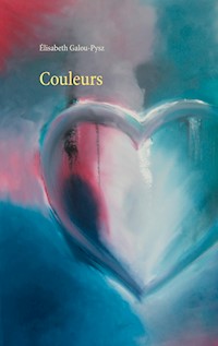 Couleurs - Élisabeth Galou-Pysz - E-Book