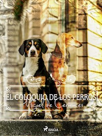 El coloquio de los perros - Miguel de Cervantes - E-Book