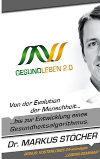 Gesund Leben 2.0 - Markus Stöcher - E-Book