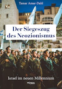 Der Siegeszug des Neozionismus - Tamar Amar-Dahl - E-Book