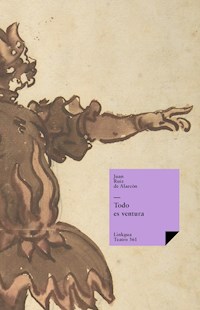 Todo es ventura - Juan Ruiz de Alarcón - E-Book