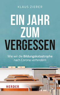 Ein Jahr zum Vergessen - Klaus Zierer - E-Book