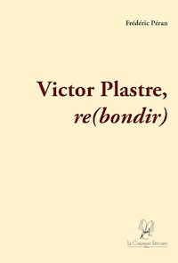 Victor Plastre - Re(bondir) - Frédéric Péran - E-Book