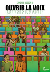 Ouvrir la Voix - Candyce Bosson IV - E-Book
