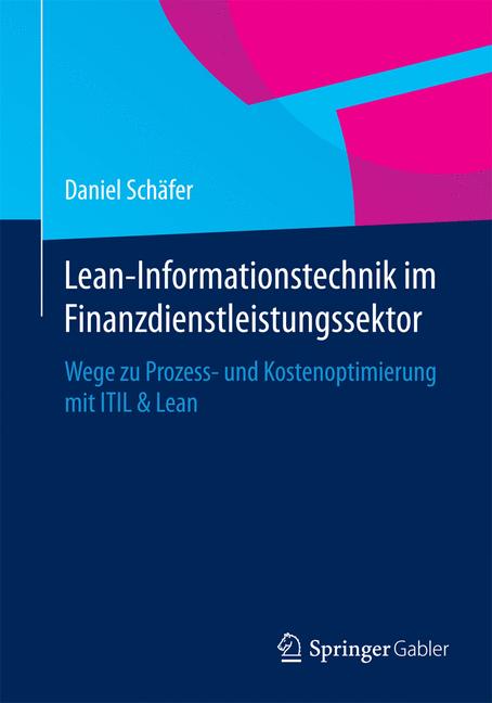 Lean-Informationstechnik im Finanzdienstleistungssektor - Daniel Schäfer - E-Book