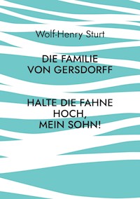 Die Familie von Gersdorff - Wolf-Henry Sturt - E-Book