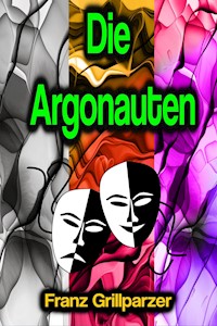 Die Argonauten - Franz Grillparzer - E-Book