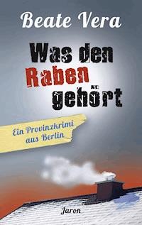 Was den Raben gehört - Beate Vera - E-Book