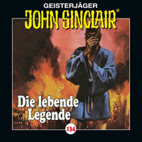 John Sinclair, Folge 134: Die lebende Legende. Teil 1 von 2 - Jason Dark - Hörbuch