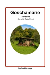Goschamarie S'Dieterle - Stefan Mitrenga - E-Book