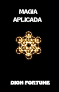 Magia aplicada (traducido) - Violet M. Firth (Dion Fortune) - E-Book