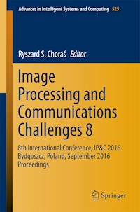 Image Processing and Communications Challenges 8 -  - E-Book