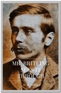 Mr. Britling Sees It Through - H G Wells - E-Book