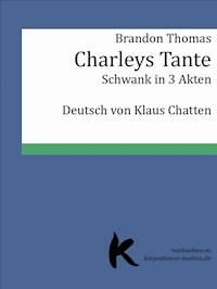 CHARLEYS TANTE - Thomas Brandon - E-Book