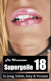 Supergeile 18 - The Womanizer - E-Book