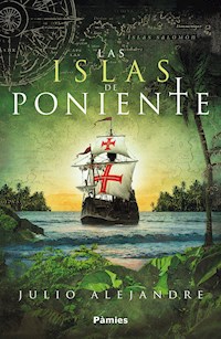 Las islas de Poniente - Julio Alejandre - E-Book