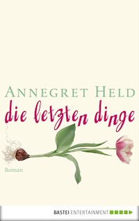 Die letzten Dinge - Annegret Held - E-Book