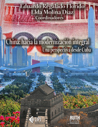 China: hacia la modernización integral - Eduardo Regalado Florido - E-Book