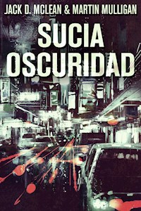 Sucia Oscuridad - Jack D. McLean - E-Book