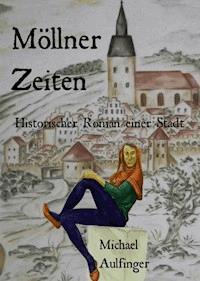 Möllner Zeiten - Michael Aulfinger - E-Book