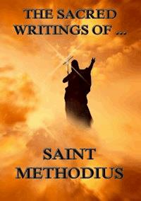 The Sacred Writings of Saint Methodius - Saint Methodius - E-Book