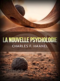 La Nouvelle Psychologie (Traduit) - Charles F. Haanel - E-Book