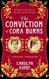 The Conviction of Cora Burns - Carolyn Kirby - E-Book