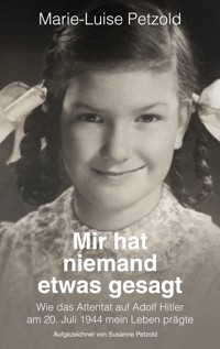 Mir hat niemand etwas gesagt - Marie-Luise Petzold - E-Book