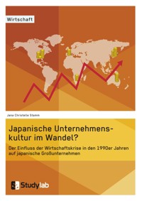 Japanische Unternehmenskultur im Wandel? - Jana Christelle Stamm - E-Book