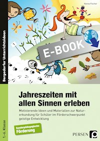 Jahreszeiten mit allen Sinnen erleben - Hanna Fischer - E-Book