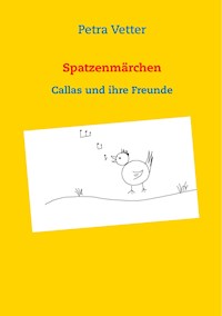 Spatzenmärchen - Petra Vetter - E-Book