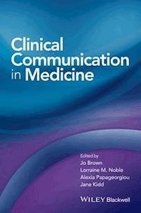 Clinical Communication in Medicine - Jo Brown - E-Book