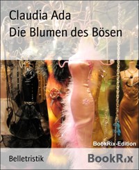 Die Blumen des Bösen - Claudia Ada - E-Book