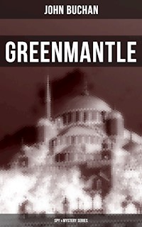 Greenmantle (Spy & Mystery Series) - John Buchan - E-Book