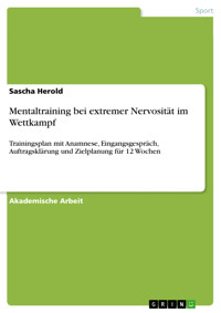 Mentaltraining bei extremer Nervosität im Wettkampf - Sascha Herold - E-Book
