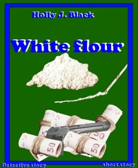 White flour - Holly J. Black - E-Book