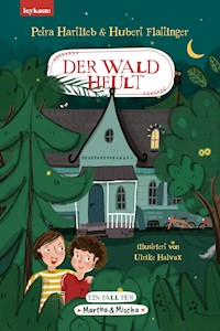 Der Wald heult - Ein Fall für Martha & Mischa - Petra Hartlieb - E-Book