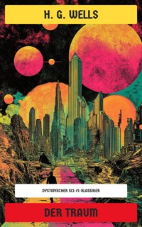 Der Traum - H G Wells - E-Book